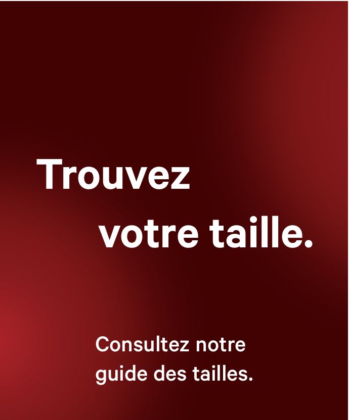 Trouvez votre taille.