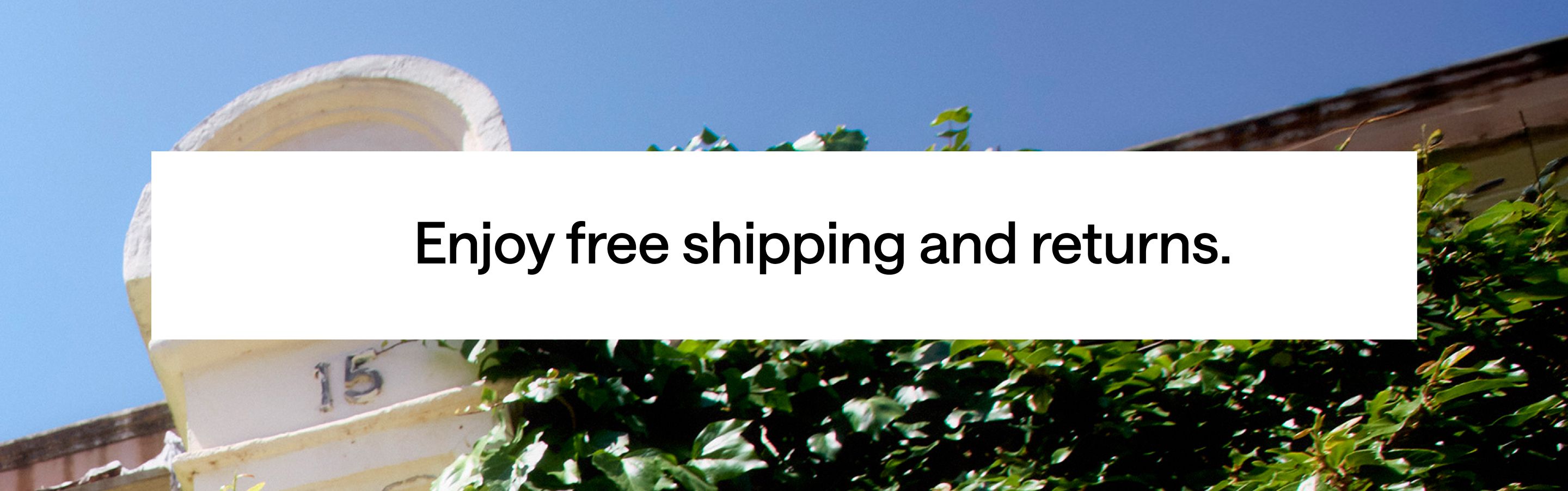 Enjoy free shipping and returns.