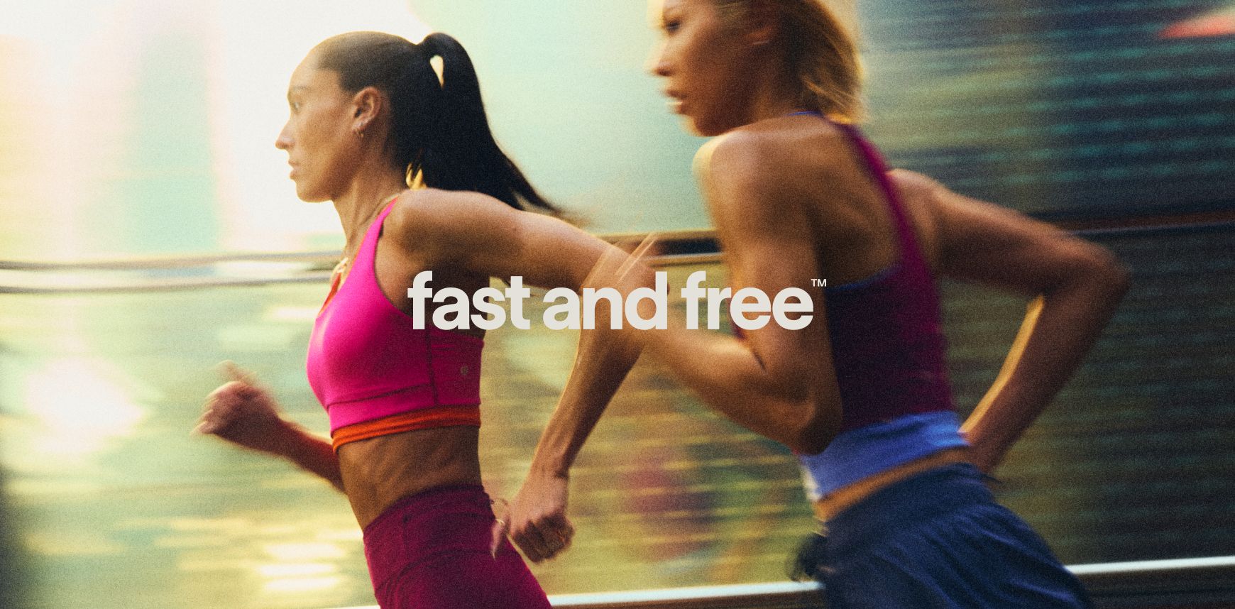 走るたび、世界は静かになる。わずらわしさゼロのFast and Free&trade;シリーズ。