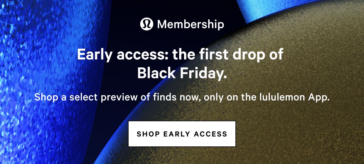 SHOP EARLY ACCESS