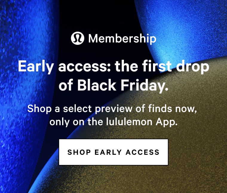 SHOP EARLY ACCESS