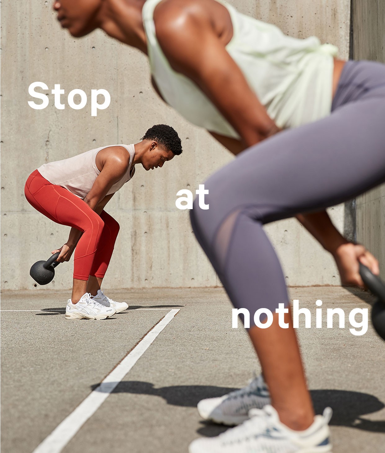 Stop at nothing.