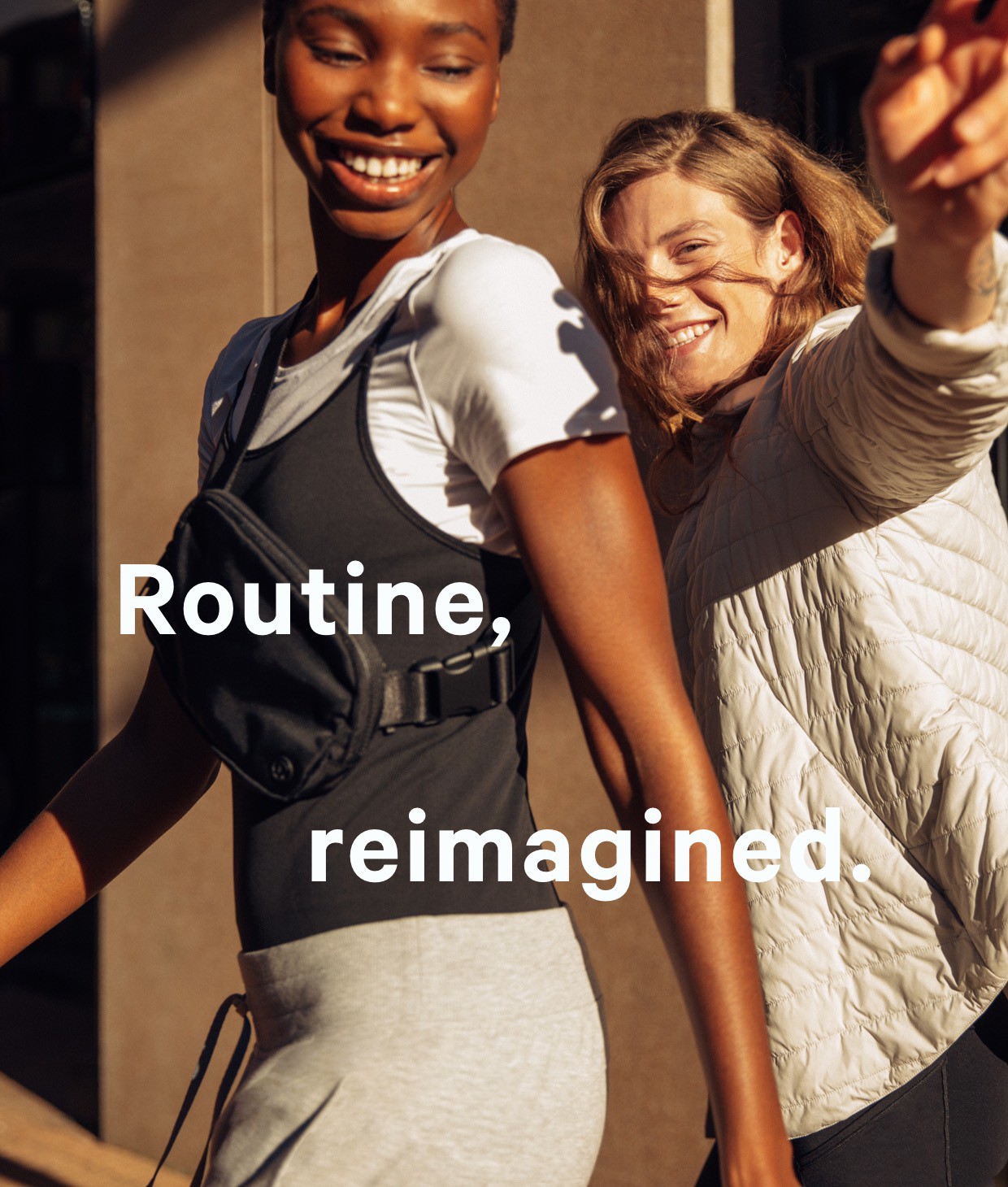 ROUTINE, REIMAGINED.