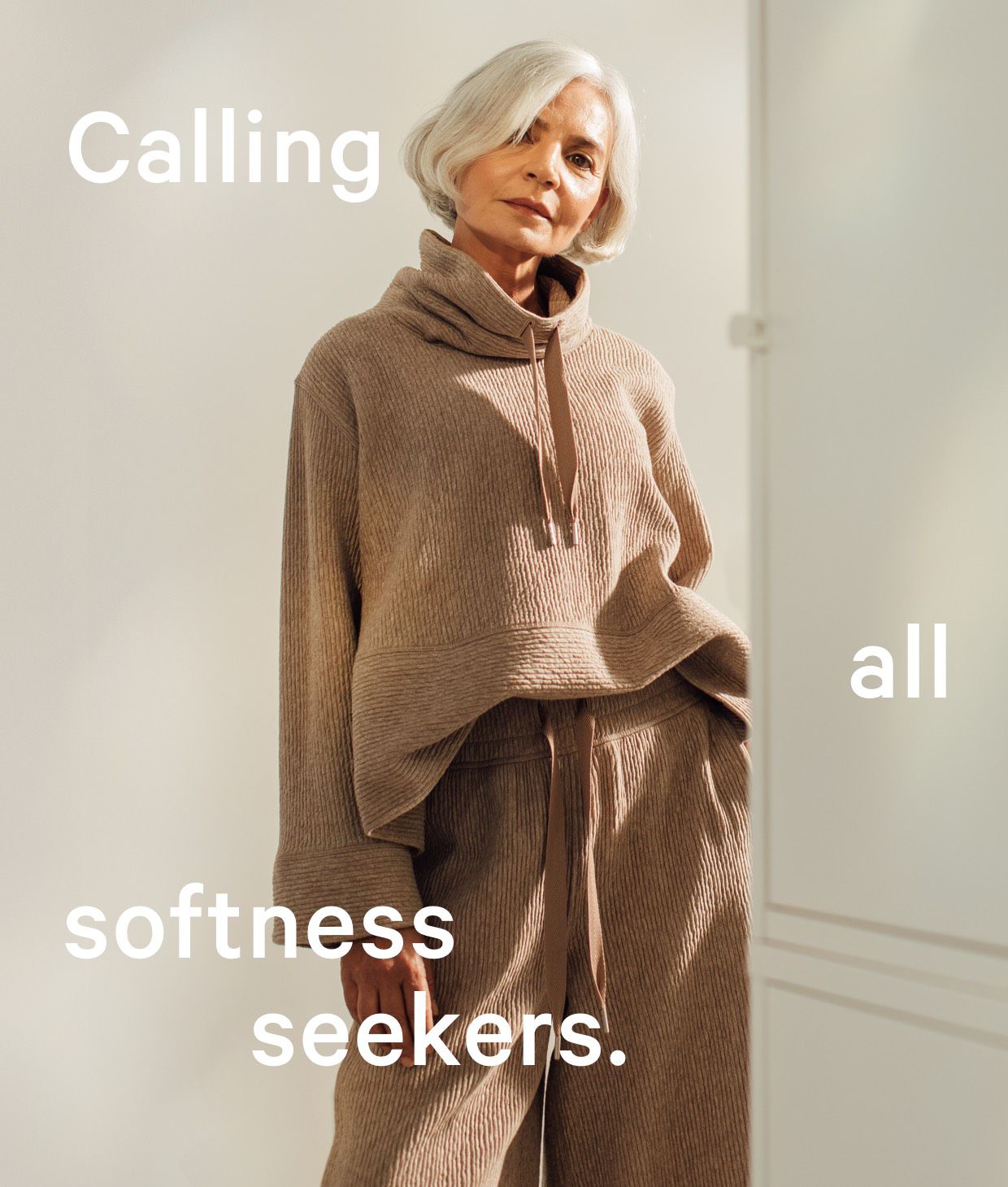 Calling all softness seekers.